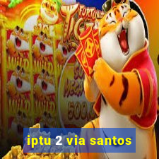 iptu 2 via santos